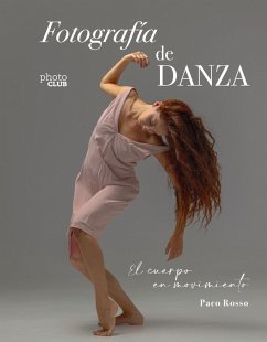 Cover Fotografía de danza. El cuerpo en movimiento (eBook, PDF)