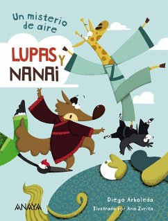 Lupas y Nanai. Un misterio de aire (eBook, ePUB) - Arboleda, Diego