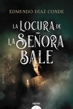 La locura de la señora Bale (eBook, ePUB) - Díaz Conde, Edmundo