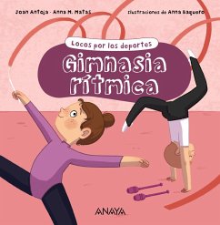 Gimnasia rítmica (eBook, ePUB) - Antoja, Joan; Matas, Anna M. Gimnasia rítmica (eBook, ePUB) - Antoja, Joan; Matas, Anna M.