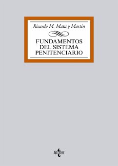Fundamentos del Sistema Penitenciario (eBook, ePUB) - Mata y Martín, Ricardo M.
