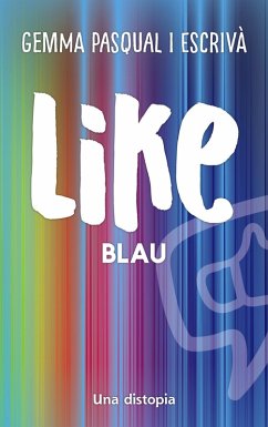 Like. Blau (eBook, ePUB) - Pasqual I Escrivà, Gemma