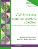 Vivir la escuela como un proyecto colectivo (eBook, ePUB)