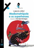 Mediometrópole e os superheroes (eBook, ePUB)