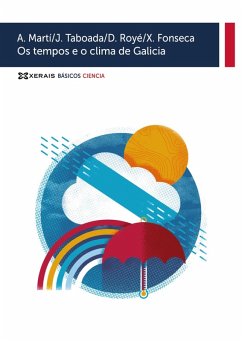 Os tempos e o clima de Galicia (eBook, ePUB) - Martí Ezpeleta, Alberto; Taboada Hidalgo, Juan José; Royé, Dominic; Fonseca Blanco, Xavier