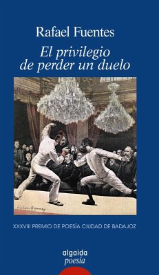 El privilegio de perder un duelo (eBook, ePUB) - Fuentes, Rafael