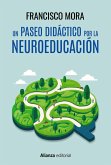 Un paseo didáctico por la neuroeducación (eBook, ePUB)
