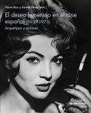 El deseo femenino en el cine español (1939-1975) (eBook, ePUB)