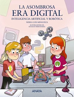 La asombrosa era digital (eBook, ePUB) - Luis Mingueza, Nerea