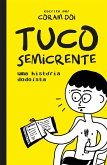Tuco semicrente - Uma história em quadrinhos dodoístae muito engraçada (eBook, ePUB)