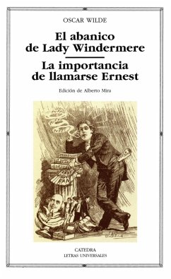 El abanico de Lady Windermere; La importancia de llamarse Ernest (eBook, ePUB) - Wilde, Oscar