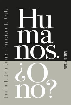 Humanos. ¿O no? (eBook, ePUB) - Cela Conde, Camilo J.; Ayala, Francisco J.
