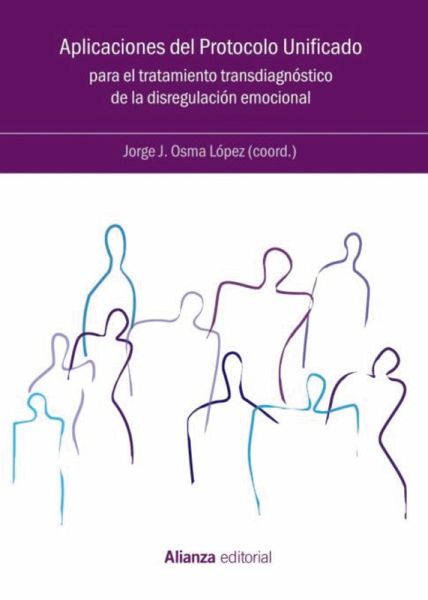 Aplicaciones del Protocolo Unificado para el tratamiento transdiagnóstico de la disregulación emocional (eBook, PDF) Aplicaciones del Protocolo Unificado para el tratamiento transdiagnóstico de la disregulación emocional (eBook, PDF)