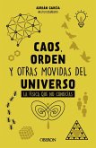 Caos, orden y otras movidas del universo (eBook, ePUB)