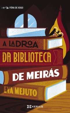 A ladroa da biblioteca de Meirás (eBook, ePUB) - Mejuto, Eva