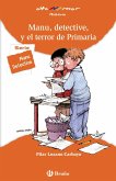 Manu, detective, y el terror de Primaria (eBook, ePUB)