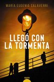 Llegó con la tormenta (eBook, ePUB)