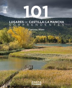 101 Lugares de Castilla-La Mancha sorprendentes (eBook, PDF) - Ribes Gegúndez, Francesc