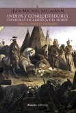 Indios y conquistadores españoles en América del Norte (eBook, ePUB)