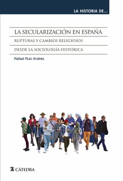 La secularización en España (eBook, ePUB) - Ruiz Andrés, Rafael