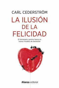 La ilusión de la felicidad (eBook, ePUB) - Cederström, Carl