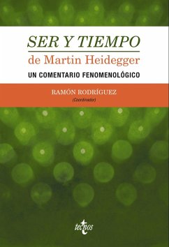 Ser y tiempo de Martin Heidegger (eBook, ePUB) - Rodríguez, Ramón; García Norro, Juan José; Grondin, Jean; Jaran, François; de Lara López, Francisco; Rubio, Roberto Gustavo; Silvestre, Carlos; Vigo, Alejandro G.; Walton, Roberto J.