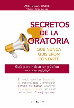 Secretos de la oratoria que nunca quisieron contarte (eBook, ePUB) - Zuazo, Asier
