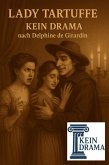 Lady Tartuffe - Kein Drama nach Delphine de Girardin (eBook, ePUB)