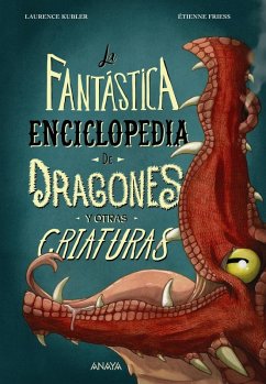 La fantástica enciclopedia de dragones y otras criaturas (eBook, ePUB) - Kubler, Laurence