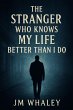 The Stranger Who Knows My Life Better... - Bild 1