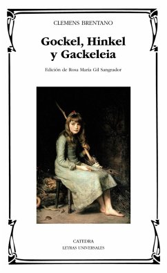 Gockel, Hinkel y Gackeleia (eBook, ePUB) - Brentano, Clemens Gockel, Hinkel y Gackeleia (eBook, ePUB) - Brentano, Clemens