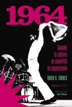 1964. Cuando la cultura se convirtió en espectáculo (eBook, ePUB) - G. Torres, David