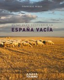 Rutas para descubrir la España vacía (eBook, ePUB)