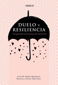 Cover Duelo y resiliencia. Una guía para la reconstrucción emocional (eBook, ePUB)