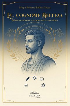 Eu, cognome Belleza (eBook, ePUB) - Souza, Sérgio Roberto Belleza