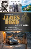 Der inoffizielle James Bond Reiseführer (eBook, ePUB)