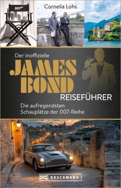 Der inoffizielle James Bond Reiseführer (eBook, ePUB) - Lohs, Cornelia