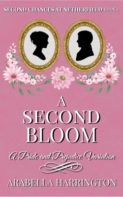 Cover A Second Bloom: A Pride and Prejudice Variation (Second Chances at Netherfield, #3) (eBook, ePUB)
