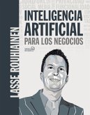 Inteligencia artificial para los negocios. 21 casos prácticos y opiniones de expertos (eBook, ePUB)