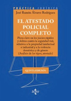 El atestado policial completo (eBook, ePUB) - Álvarez Rodríguez, José Ramón