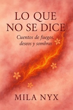 Lo que no se dice (eBook, ePUB) - Nyx, Mila