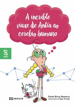 A incrible viaxe de Antía ao cerebro humano (eBook, ePUB) - Rivas Ramírez, Paula