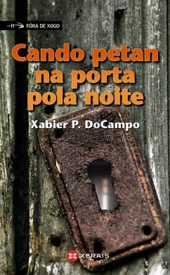 Cando petan na porta pola noite (eBook, ePUB) - Docampo, Xabier P.
