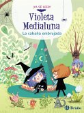 Violeta Medialuna, 2. La cabaña embrujada (eBook, ePUB)