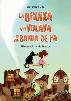 La bruixa que volava en una barra de pa (eBook, ePUB) - Sala i Vila, Eloi