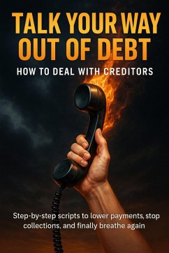 Talk Your Way Out of Debt: How to Deal with Creditors (eBook, ePUB) - Hayes, Charlotte