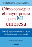 Cómo conseguir el mayor precio para mi empresa (eBook, ePUB)