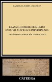 Erasmo, hombre de mundo: evasivo, suspicaz e impertinente (eBook, PDF)
