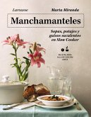 Manchamanteles. Sopas, potajes y guisos suculentos en Slow Cooker (eBook, ePUB)