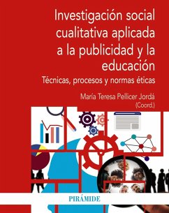 Investigación social cualitativa aplicada a la publicidad y la educación (eBook, ePUB) - Pellicer Jordá, María Teresa